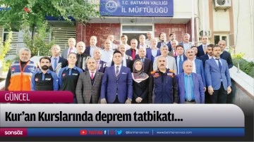 Kur&rsquo;an Kurslarında deprem tatbikatı...