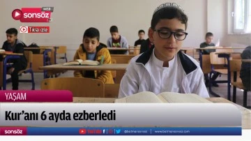 Kur&rsquo;anı 6 ayda ezberledi