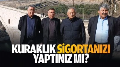 Kuraklık sigortanızı yaptınız mı?