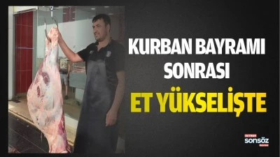 Kurban bayramı sonrası et y&uuml;kselişte