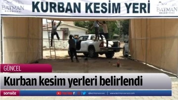 Kurban kesim yerleri belirlendi