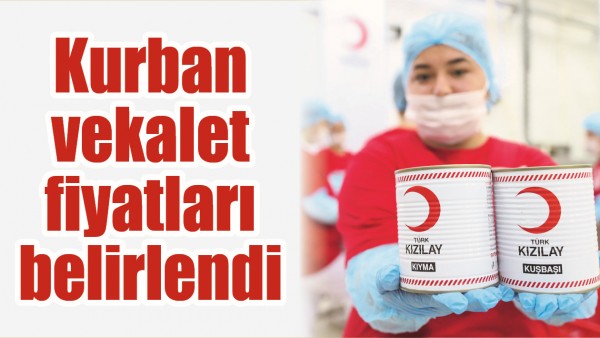 KURBAN VEKALET FİYATLARI BELİRLENDİ 
