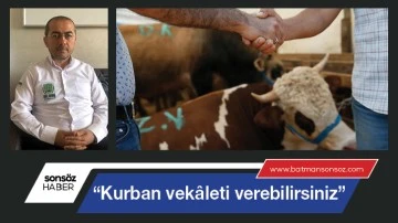 &ldquo;Kurban vek&acirc;leti verebilirsiniz&rdquo;