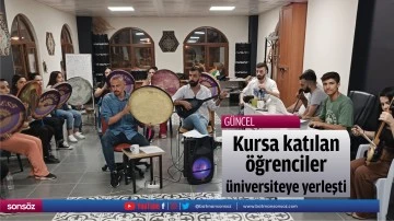 Kursa katılan &ouml;ğrenciler &uuml;niversiteye yerleşti