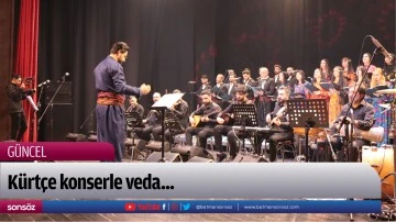 K&uuml;rt&ccedil;e konserle veda...