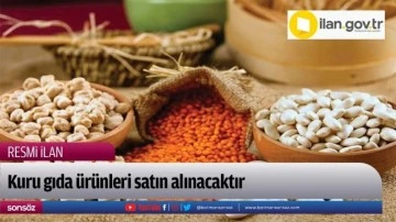 Kuru gıda &uuml;r&uuml;nleri satın alınacaktır