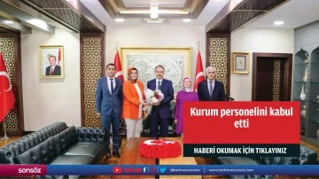 Kurum personelini kabul etti
