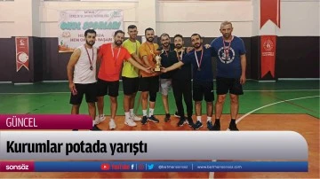 Kurumlar potada yarıştı