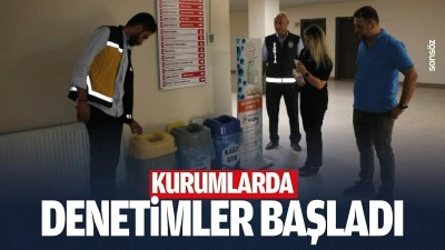 Kurumlarda denetimler başladı