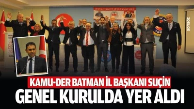 Kutbettin Su&ccedil;in, Kamu-Der Genel Kurulu&rsquo;nda