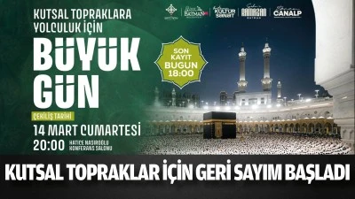 Kutsal topraklar i&ccedil;in geri sayım başladı