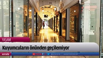 Kuyumcuların &ouml;n&uuml;nden ge&ccedil;ilemiyor