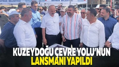 Kuzeydoğu &Ccedil;evre Yolu&rsquo;nun lansmanı yapıldı: &ldquo;Batman&rsquo;ın 100 yılını planlıyoruz&rdquo;