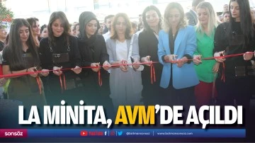La Minita, AVM&rsquo;de a&ccedil;ıldı
