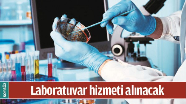 LABORATUVAR HİZMETİ ALINACAK