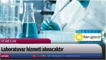 Laboratuvar hizmeti alınacaktır