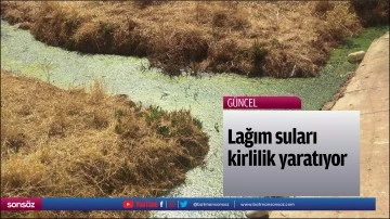 Lağım suları kirlilik yaratıyor