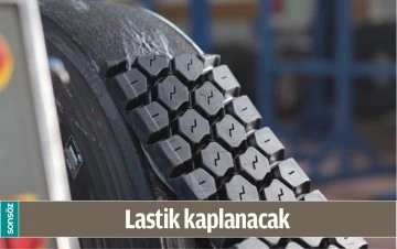 LASTİK KAPLANACAK