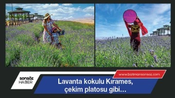 Lavanta kokulu Kırames, &ccedil;ekim platosu gibi&hellip;