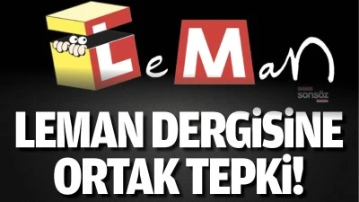 Leman Dergisine ortak tepki!