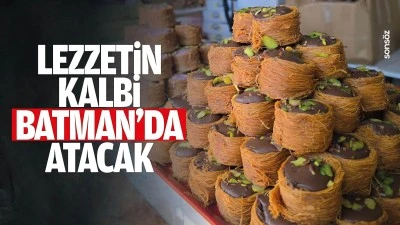 Lezzetin kalbi Batman&rsquo;da atacak