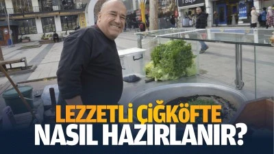 Lezzetli &ccedil;iğk&ouml;fte nasıl hazırlanır?