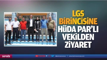 LGS birincisine H&uuml;da Par&rsquo;lı vekilden ziyaret