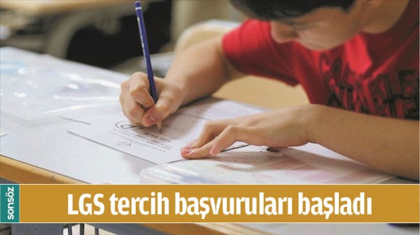 LGS TERCİH BAŞVURULARI BAŞLADI
