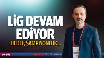 Lig devam ediyor; Hedef, şampiyonluk&hellip;