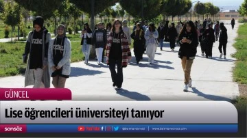 Lise &ouml;ğrencileri &uuml;niversiteyi tanıyor