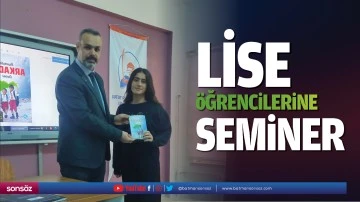 Lise &ouml;ğrencilerine seminer