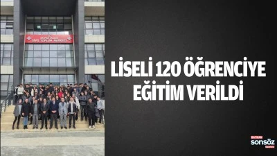 Liseli 120 &ouml;ğrenciye eğitim verildi