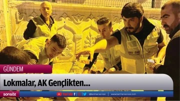 Lokmalar, AK Gen&ccedil;likten&hellip;