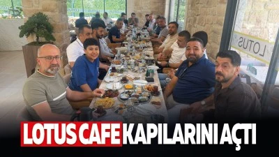 Lotus Cafe kapılarını a&ccedil;tı