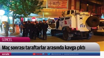 Ma&ccedil; sonrası taraftarlar arasında kavga &ccedil;ıktı