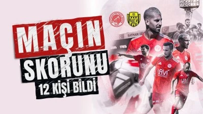 Ma&ccedil;ın skorunu 12 kişi bildi