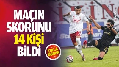 Ma&ccedil;ın skorunu 14 kişi bildi