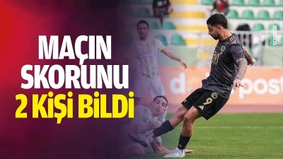 Ma&ccedil;ın skorunu 2 kişi bildi