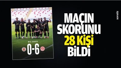 Ma&ccedil;ın skorunu 28 kişi bildi