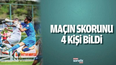 Ma&ccedil;ın skorunu 4 kişi bildi
