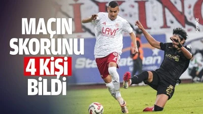 Ma&ccedil;ın skorunu 4 kişi bildi