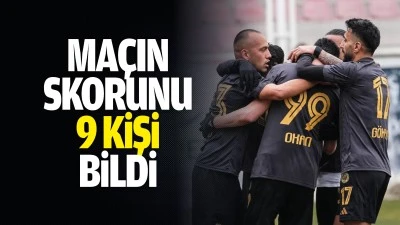 Ma&ccedil;ın skorunu 9 kişi bildi