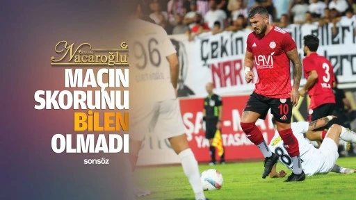 Ma&ccedil;ın skorunu bilen olmadı
