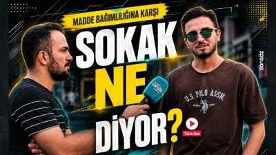 Madde bağımlılığına karşı sokak ne diyor?