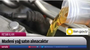 Madeni yağ satın alınacaktır