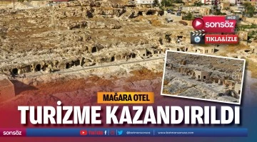 Mağara otel, turizme kazandırıldı