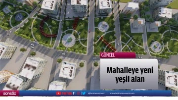 Mahalleye yeni yeşil alan