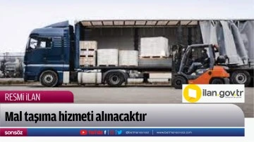 Mal taşıma hizmeti alınacaktır