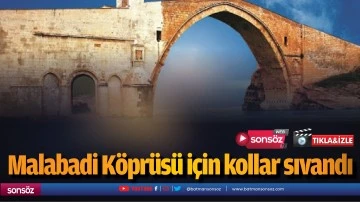 Malabadi K&ouml;pr&uuml;s&uuml; i&ccedil;in kollar sıvandı