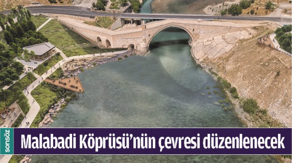 MALABADİ K&Ouml;PR&Uuml;S&Uuml;'N&Uuml;N &Ccedil;EVRESİ D&Uuml;ZENLENECEK